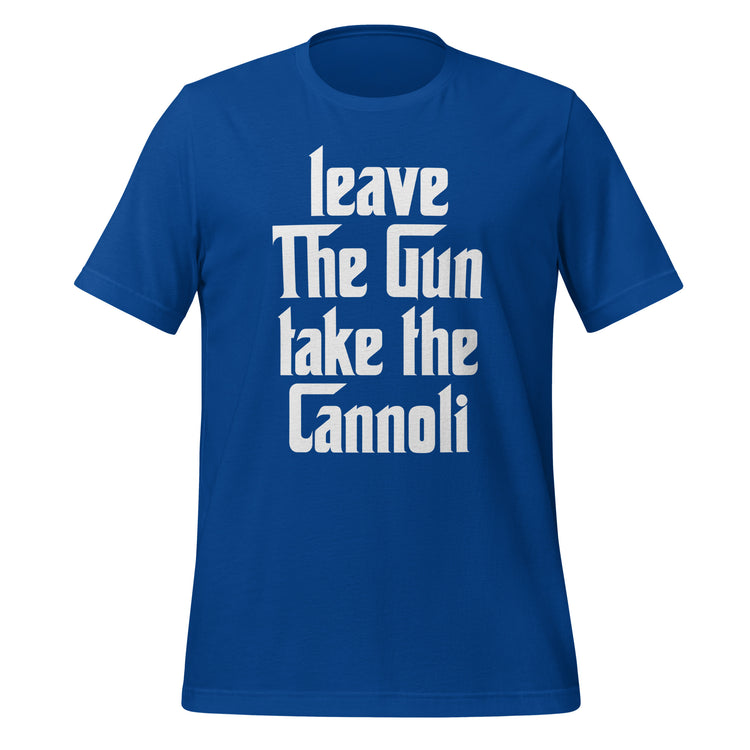 Leave The Gun Take The Cannolis Unisex t-shirt