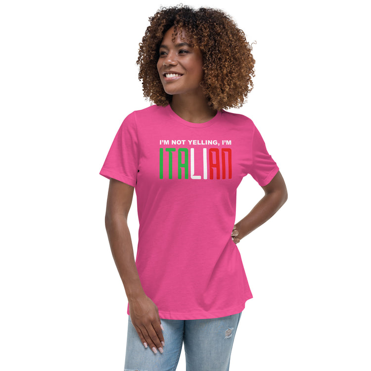 I'm not yelling I'm Italian Women's T-Shirt