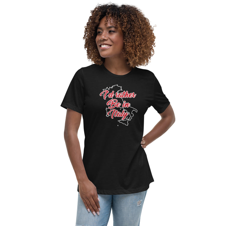 I'd rather be in Italy Women's T-Shirt