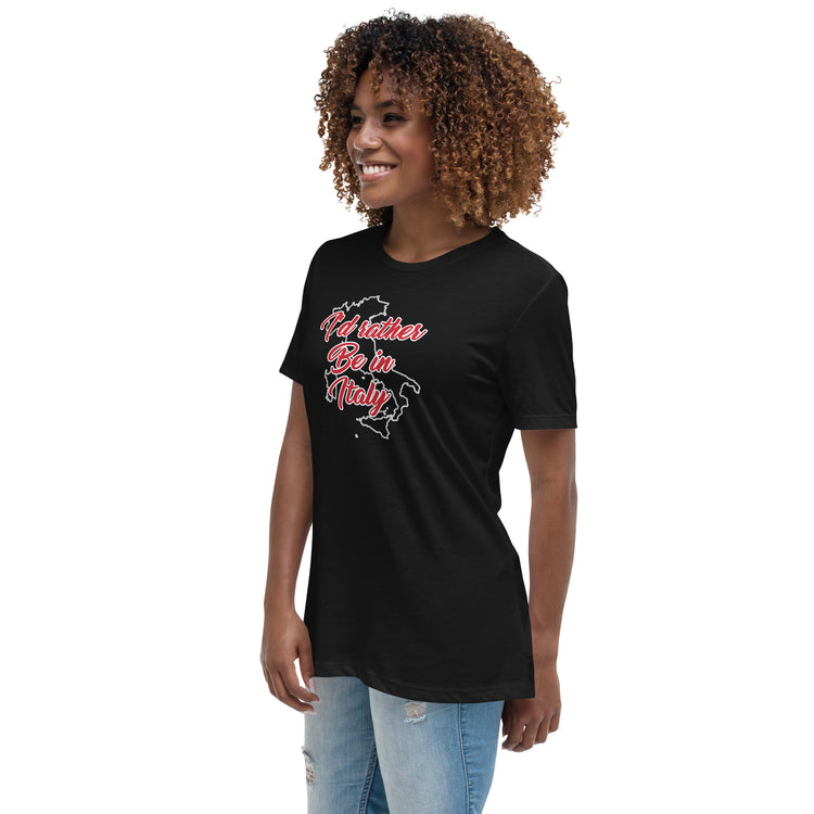 I'd rather be in Italy Women's T-Shirt