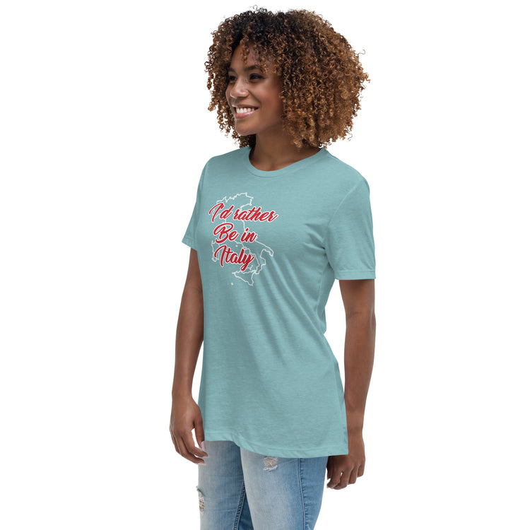 I'd rather be in Italy Women's T-Shirt