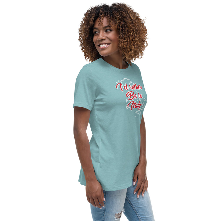 I'd rather be in Italy Women's T-Shirt