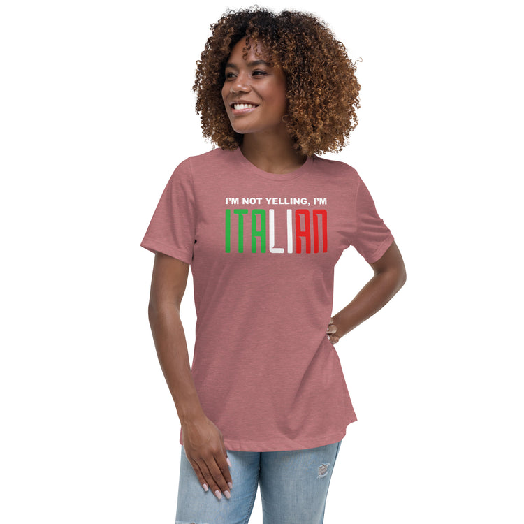 I'm not yelling I'm Italian Women's T-Shirt