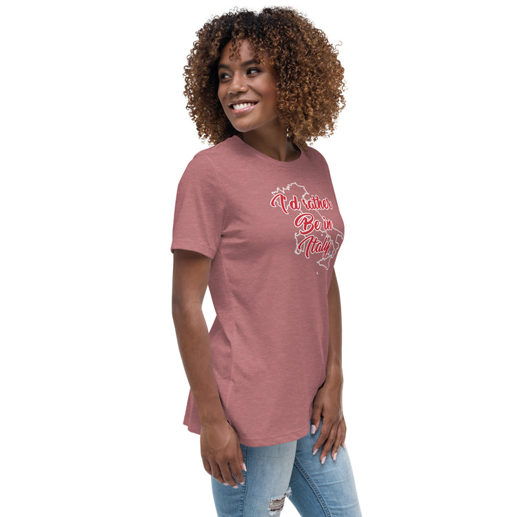 I'd rather be in Italy Women's T-Shirt