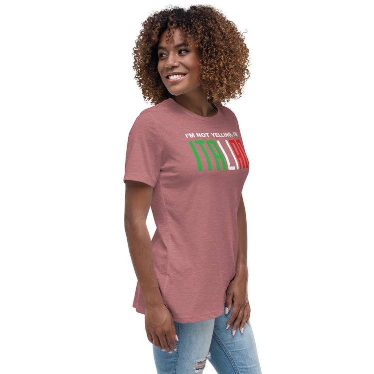 I'm not yelling I'm Italian Women's T-Shirt