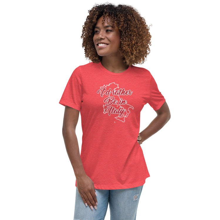 I'd rather be in Italy Women's T-Shirt