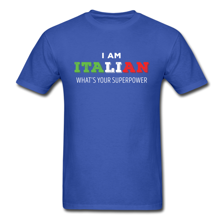 I am Italian what's your superpower? T-shirt - royal blue