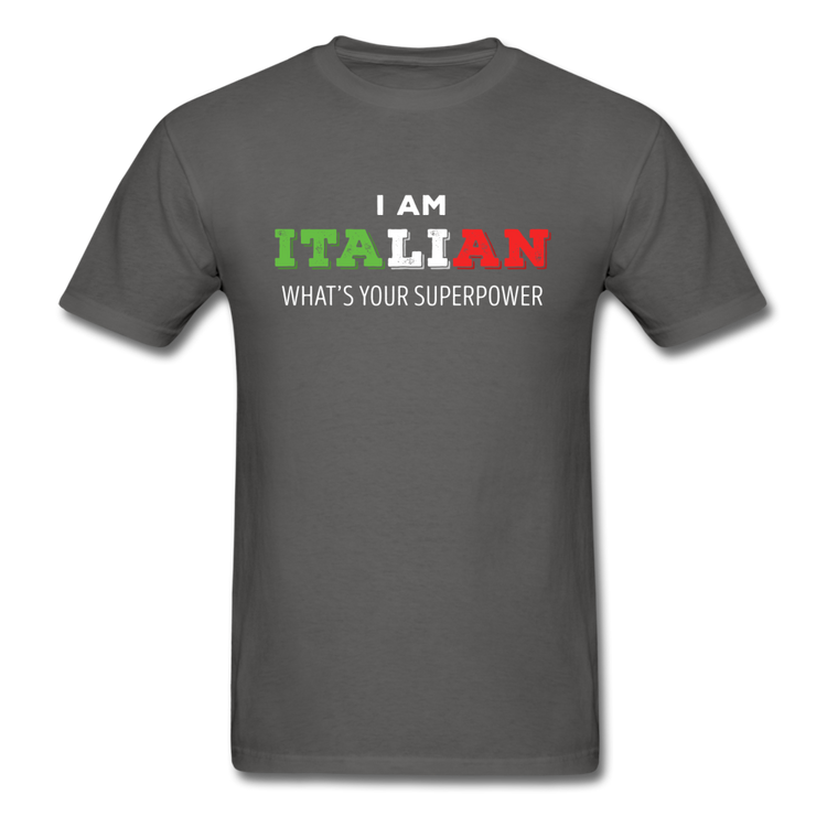 I am Italian what's your superpower? T-shirt - charcoal