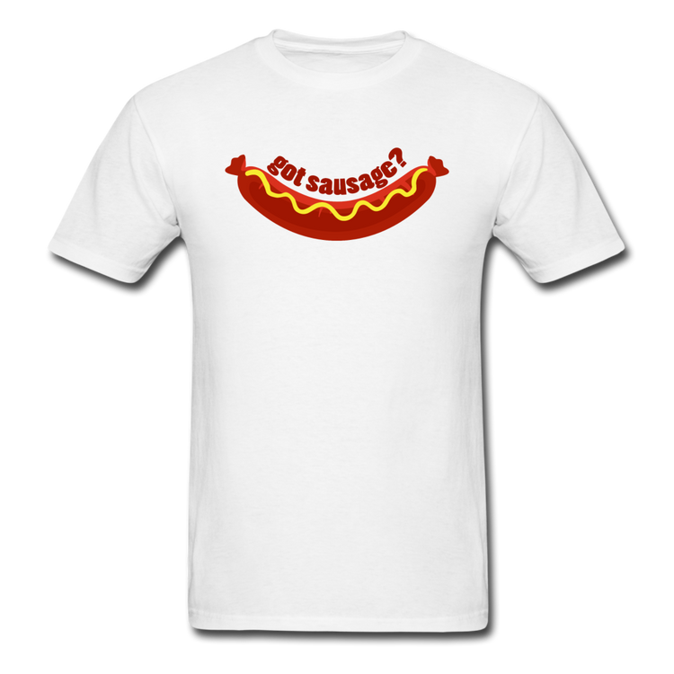 Got Sausage? T-shirt - white