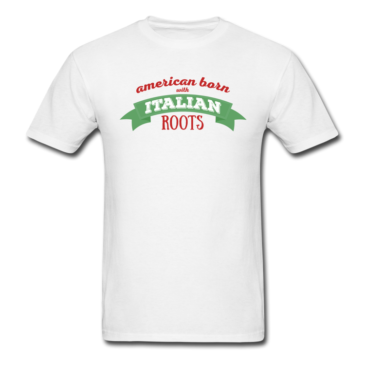 American born with Italian roots T-shirt - white
