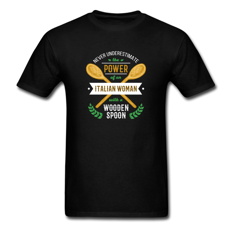 Never underestimate the power of an Italian woman with a wooden spoon T-shirt - black