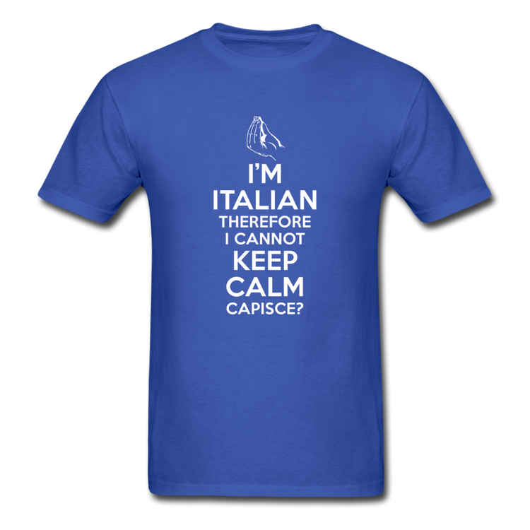 I Can't Keep Calm, I'm Italian Capeesh? T-shirt - royal blue