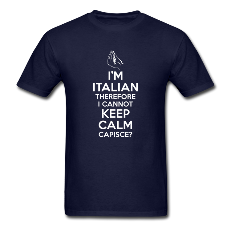I Can't Keep Calm, I'm Italian Capeesh? T-shirt - navy