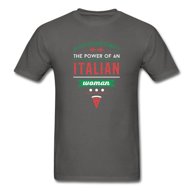 Never underestimate the power of an Italian woman T-shirt - charcoal