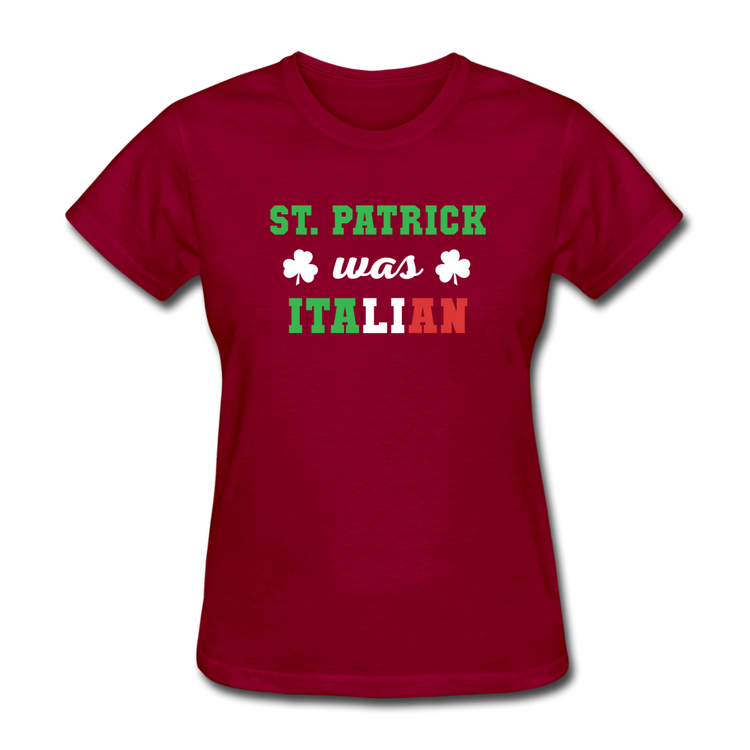 St.Patrick was Italian Women's T-Shirt - dark red