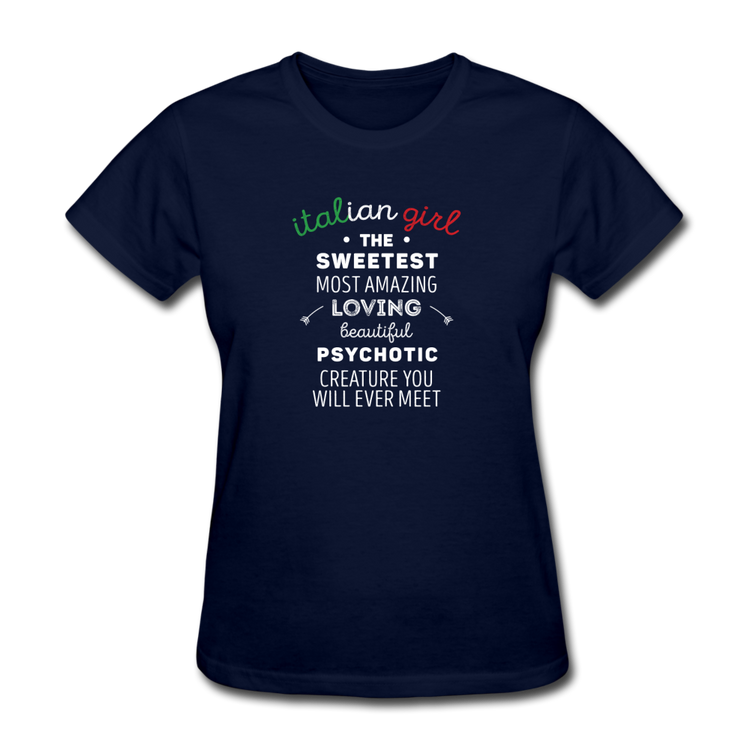 Italian Girl the sweetest psychotic creature Women's T-Shirt - navy
