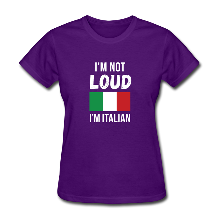 I'm not Loud I'm Italian Women's T-Shirt - purple