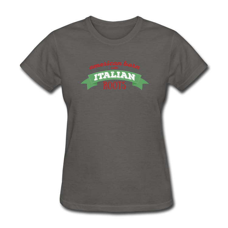 American born with Italian roots Women's T-Shirt - charcoal