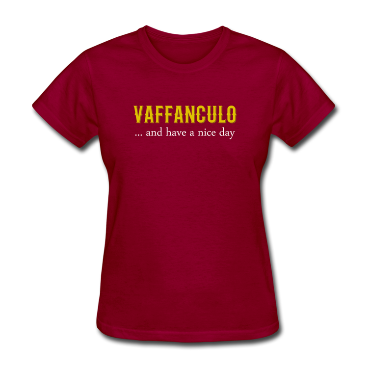 Vaffanculo... and have a nice day Women's T-Shirt - dark red