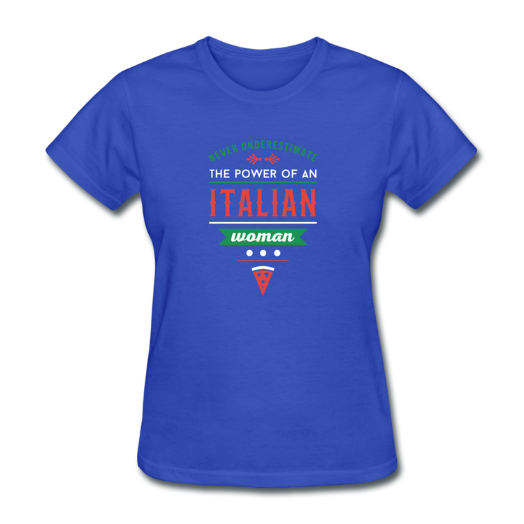 Never underestimate the power of an Italian woman Women's T-Shirt - royal blue
