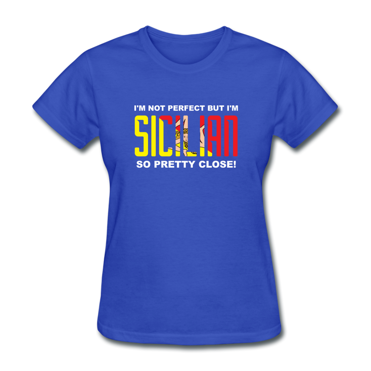 I'm not perfect but I'm Sicilian. So pretty close Women's T-Shirt - royal blue