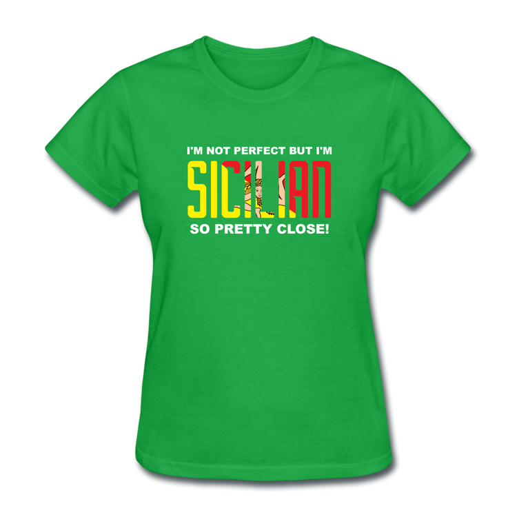 I'm not perfect but I'm Sicilian. So pretty close Women's T-Shirt - bright green