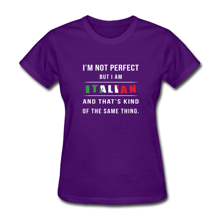 I'm not perfect, but I am Italian and that's kind of the same thing Women's T-Shirt - purple