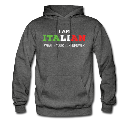 I am Italian what's your superpower? Unisex Hoodie - charcoal gray
