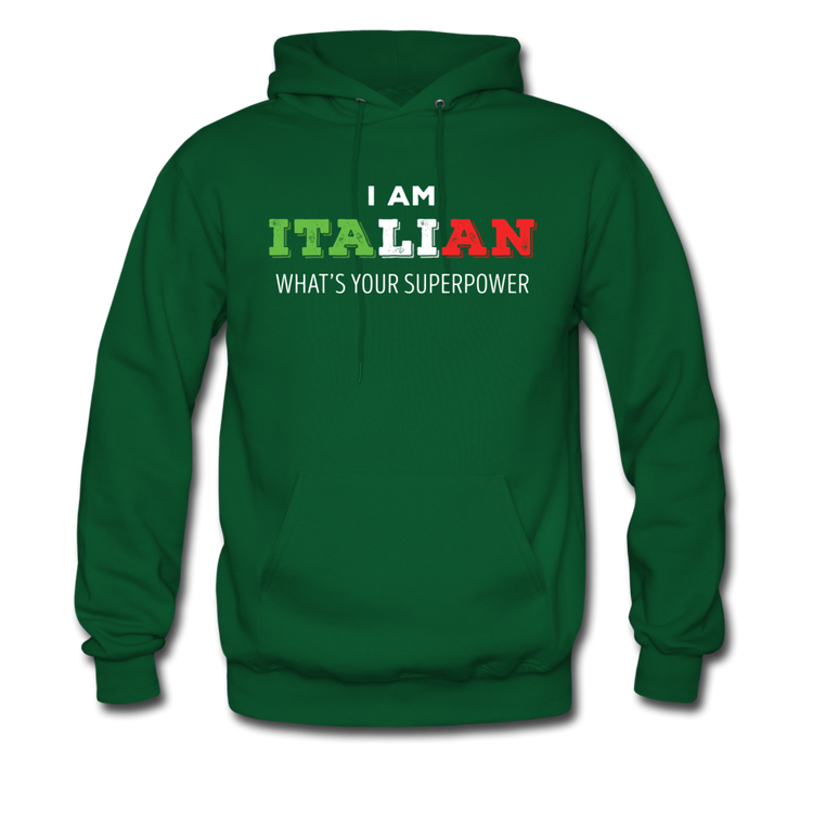 I am Italian what's your superpower? Unisex Hoodie - forest green