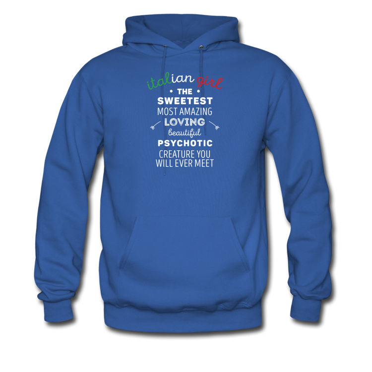 Italian Girl the sweetest psychotic creature Unisex Hoodie - royal blue