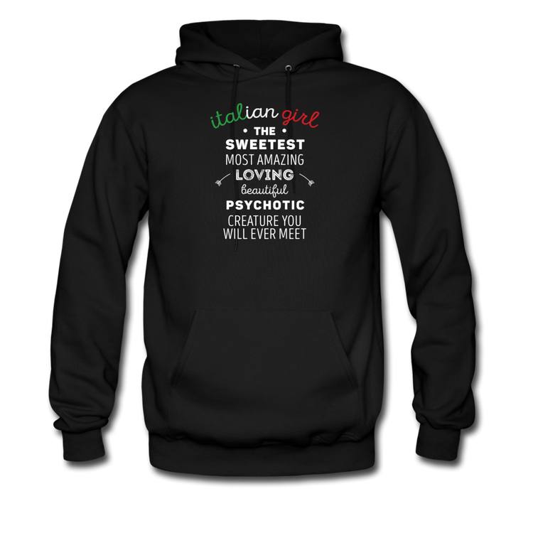 Italian Girl the sweetest psychotic creature Unisex Hoodie - black