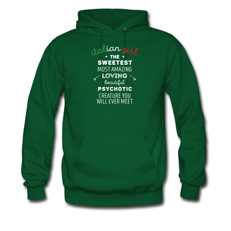 Italian Girl the sweetest psychotic creature Unisex Hoodie - forest green