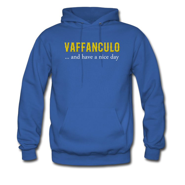 Vaffanculo... and have a nice day Unisex Hoodie - royal blue