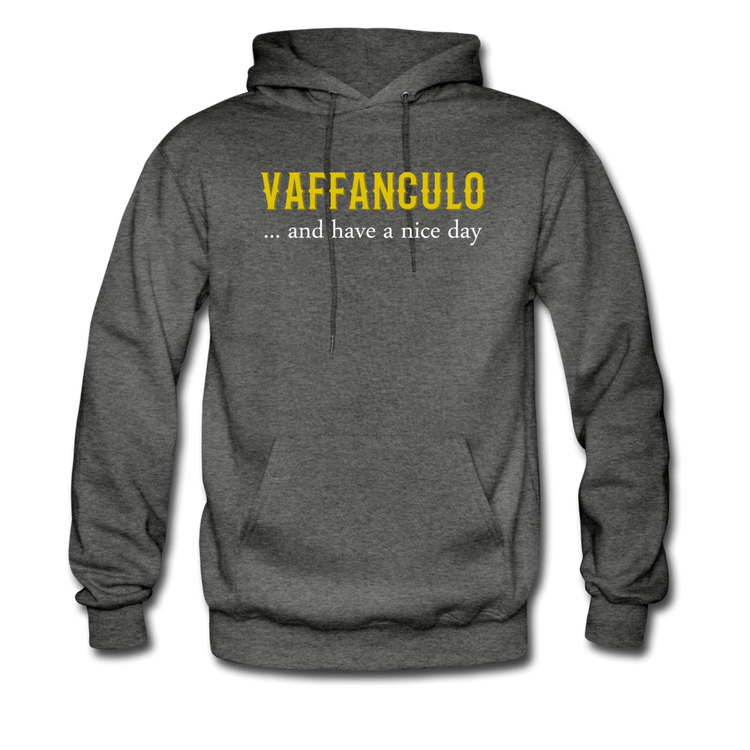 Vaffanculo... and have a nice day Unisex Hoodie - charcoal gray