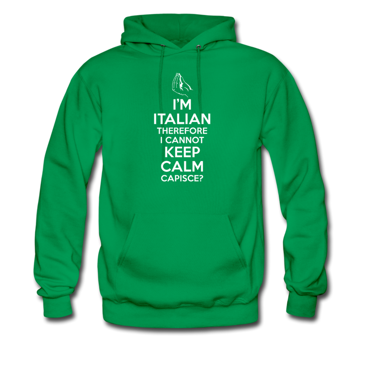 I Can't Keep Calm, I'm Italian Capeesh? Unisex Hoodie - kelly green