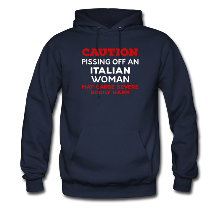 Caution Pissing Off An Italian Woman May Cause Severe Bodily Harm Unisex Hoodie - navy