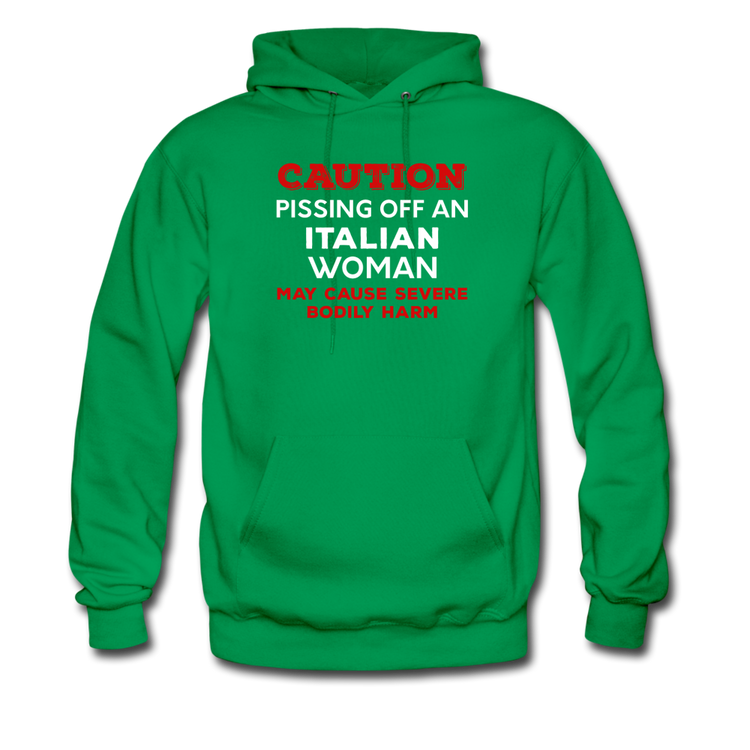 Caution Pissing Off An Italian Woman May Cause Severe Bodily Harm Unisex Hoodie - kelly green