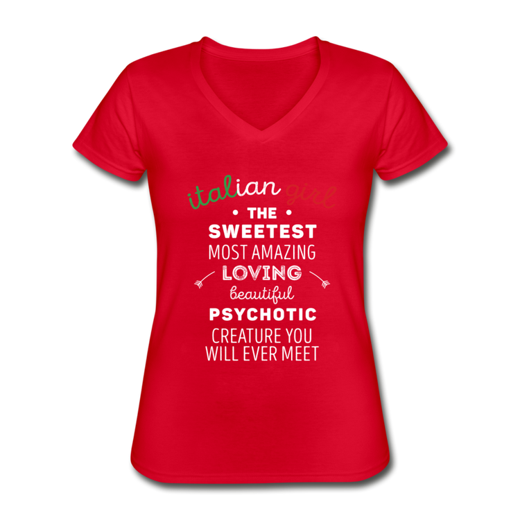 Italian Girl the sweetest psychotic creature Women's V-neck T-shirt - red
