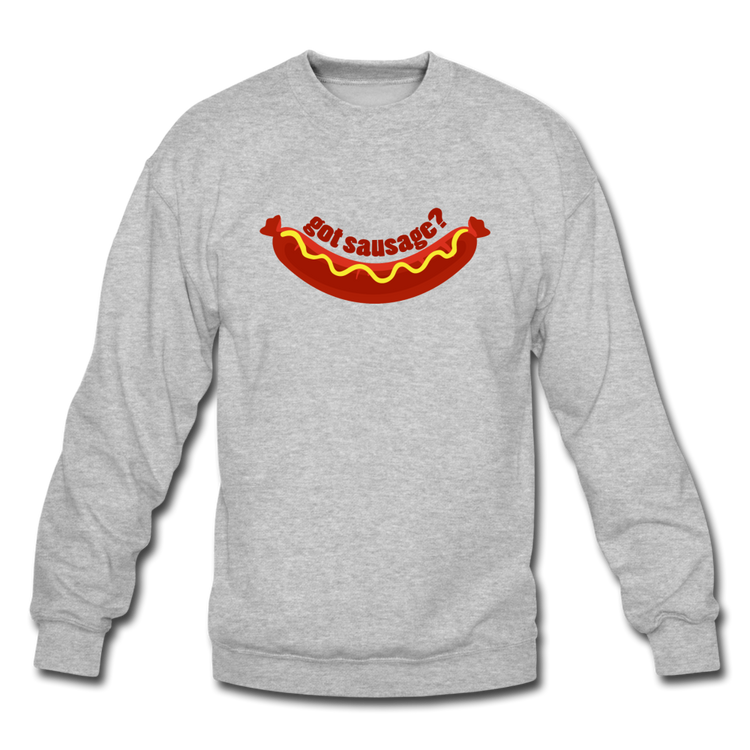 Got Sausage? Crewneck Sweatshirt - heather gray