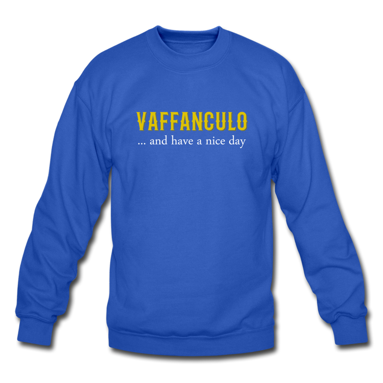 Vaffanculo... and have a nice day Crewneck Sweatshirt - royal blue