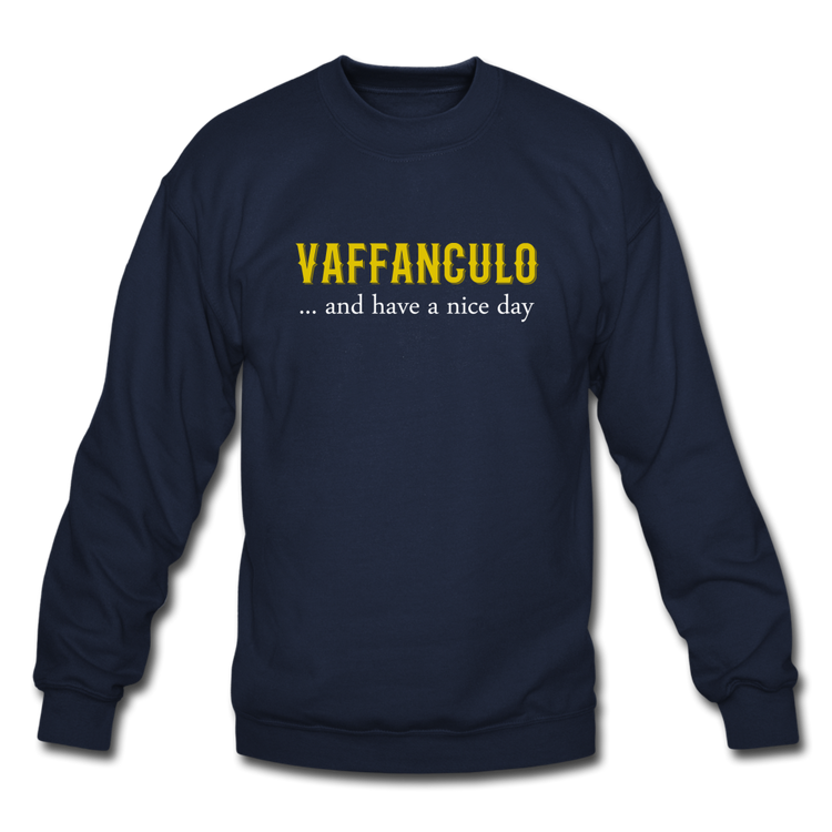 Vaffanculo... and have a nice day Crewneck Sweatshirt - navy
