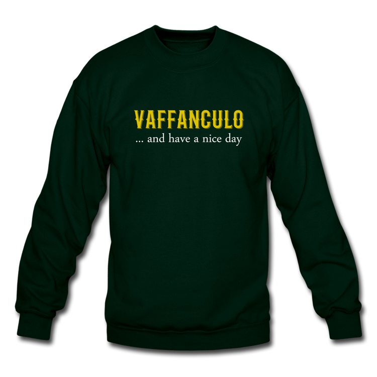 Vaffanculo... and have a nice day Crewneck Sweatshirt - forest green