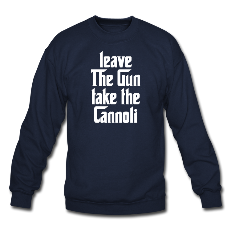 Leave The Gun Take The Cannolis Crewneck Sweatshirt - navy