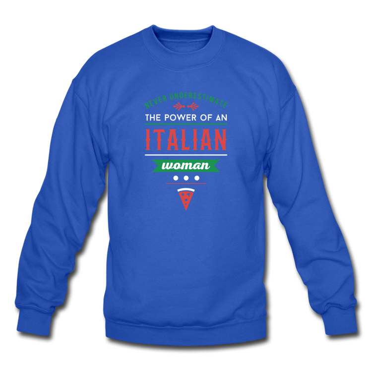 Never underestimate the power of an Italian woman Crewneck Sweatshirt - royal blue