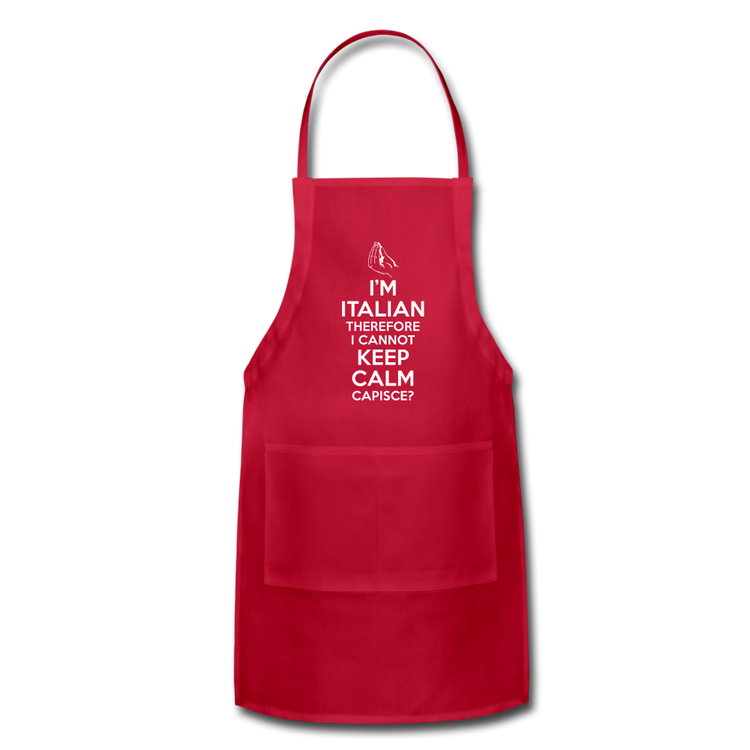 I Can't Keep Calm, I'm Italian Capeesh? Apron - red