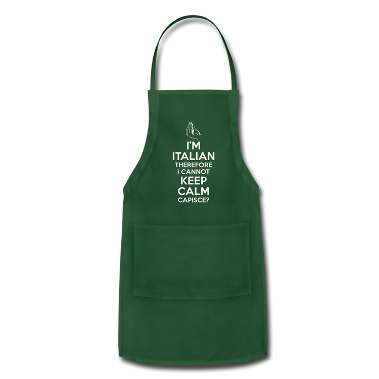I Can't Keep Calm, I'm Italian Capeesh? Apron - forest green