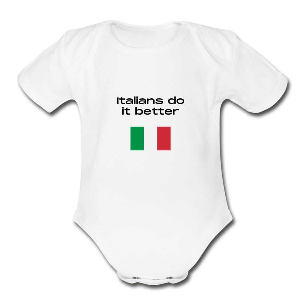 Italians do it better Organic Onesie - white