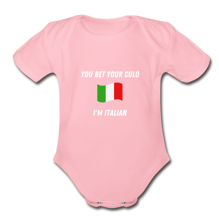 I bet your culo I'm Italian Organic Onesie - light pink