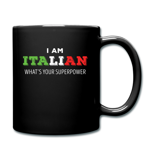 I am Italian what's your superpower? Full Color Mug 11 oz - black