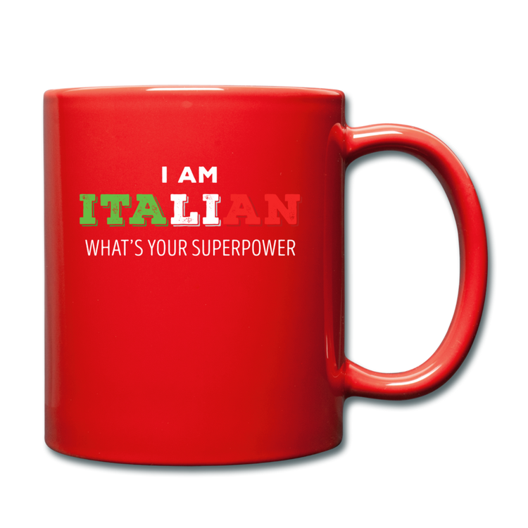 I am Italian what's your superpower? Full Color Mug 11 oz - red